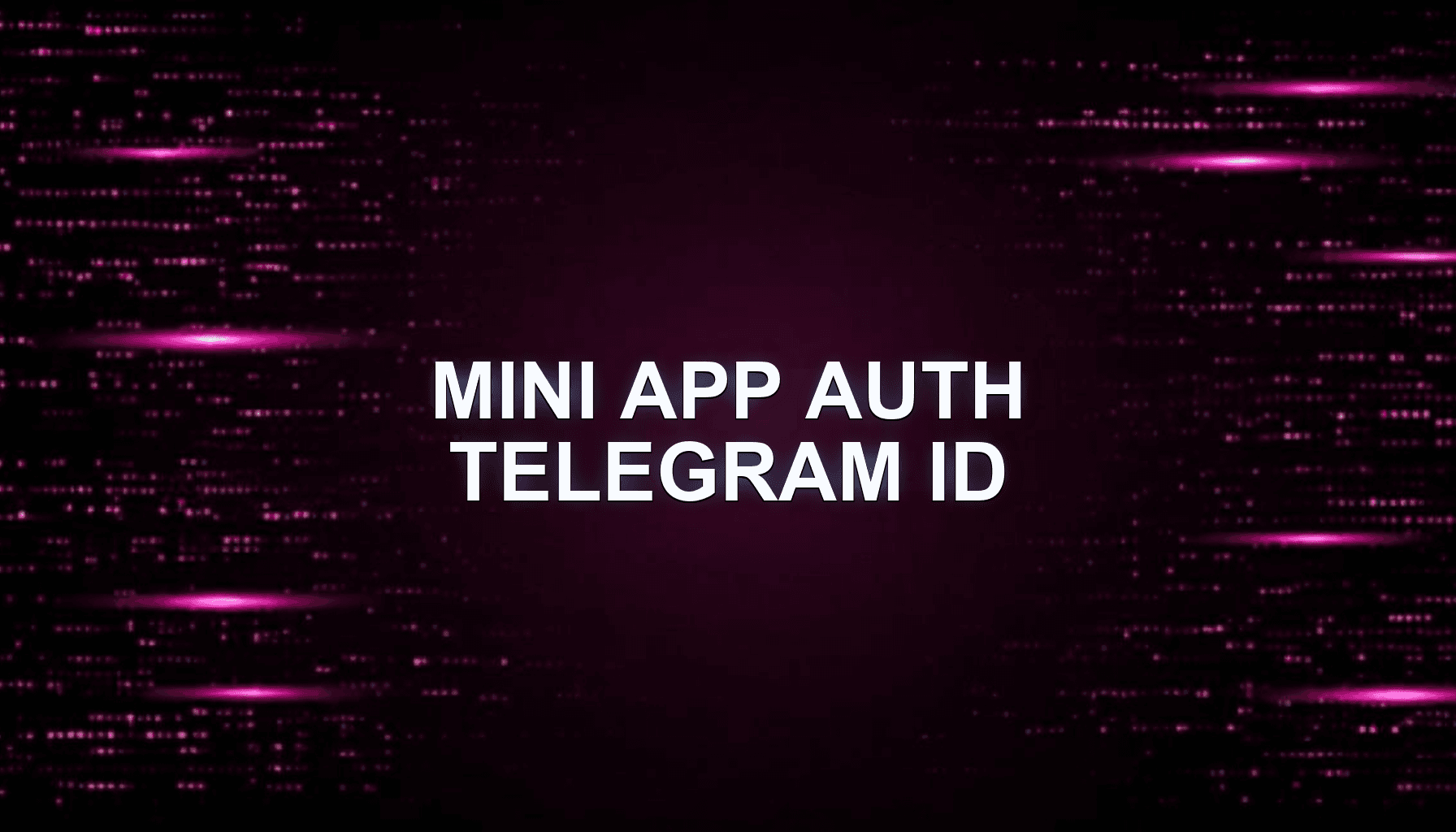 Telegram Mini App + backend auth: как правильно настроить авторизацию